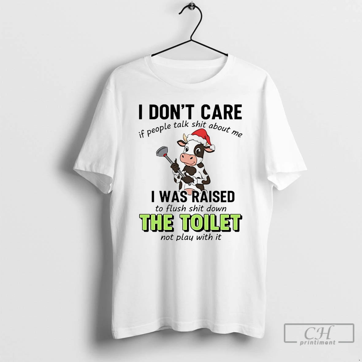 Classic Cow I Dont Care If People Talk Shit About Me I Was Raised T-Shirts, Hoodie, Sweatshirt | PopFlextees.com