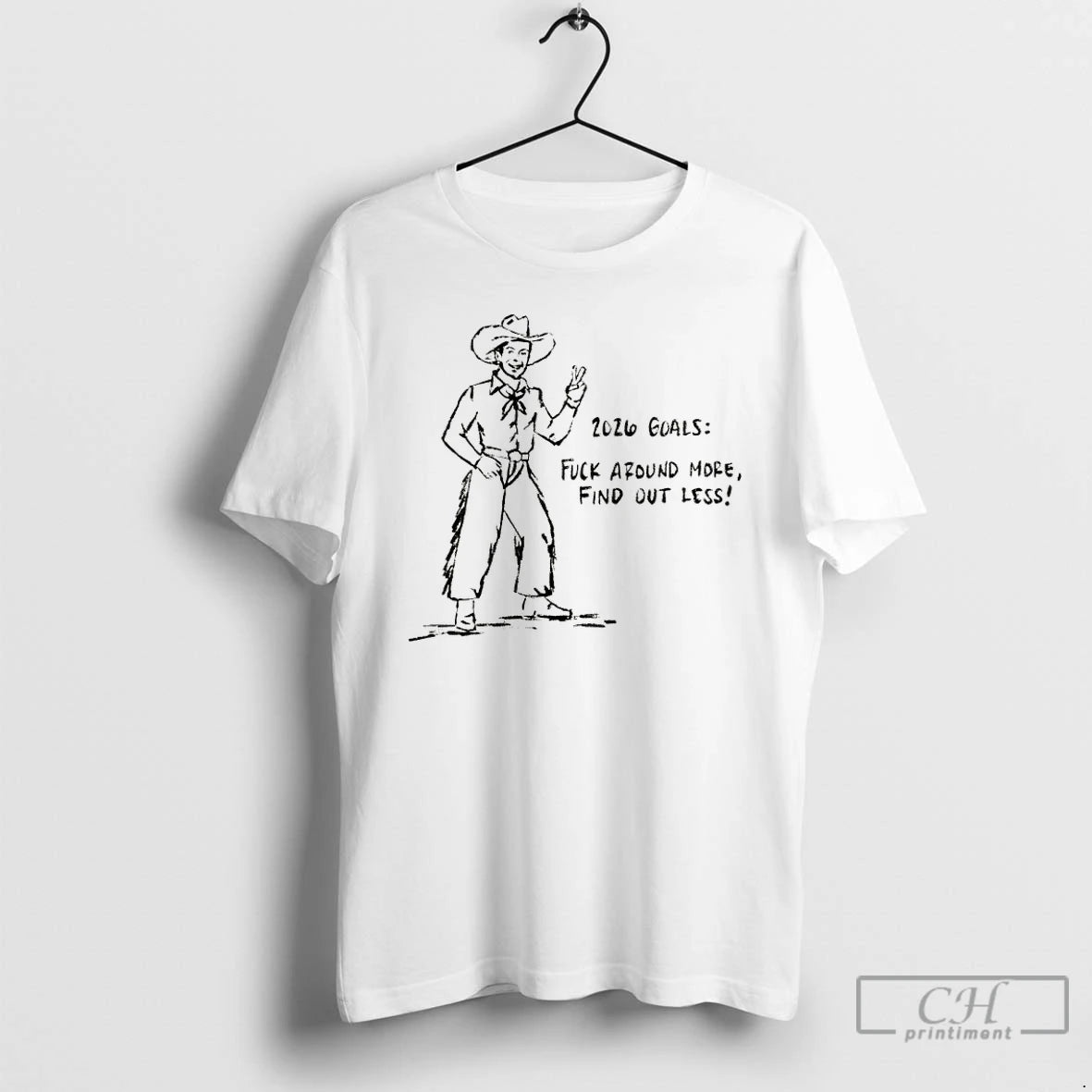 Classic Cowboy 2026 Goals Fuck Around More Find Out Less T-Shirts, Hoodie, Sweatshirt | PopFlextees.com