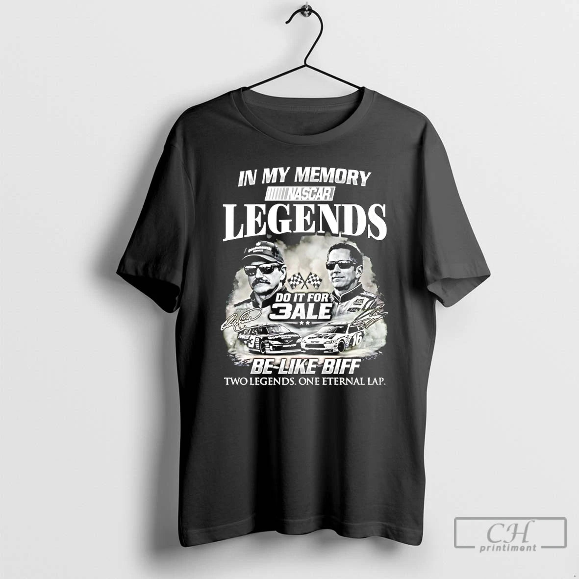 Classic Dale Earnhardt Sr And Greg Biffle In My Memory Legends Do It For 3ale T-Shirts, Hoodie, Sweatshirt | PopFlextees.com