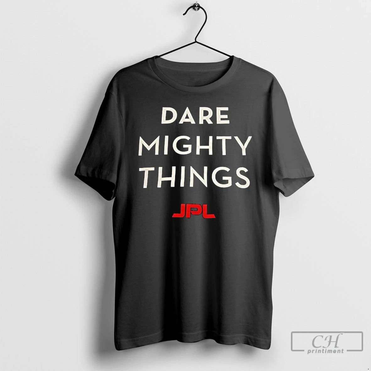 Classic Dare Mighty Things Jpl T-Shirts, Hoodie, Sweatshirt | PopFlextees.com