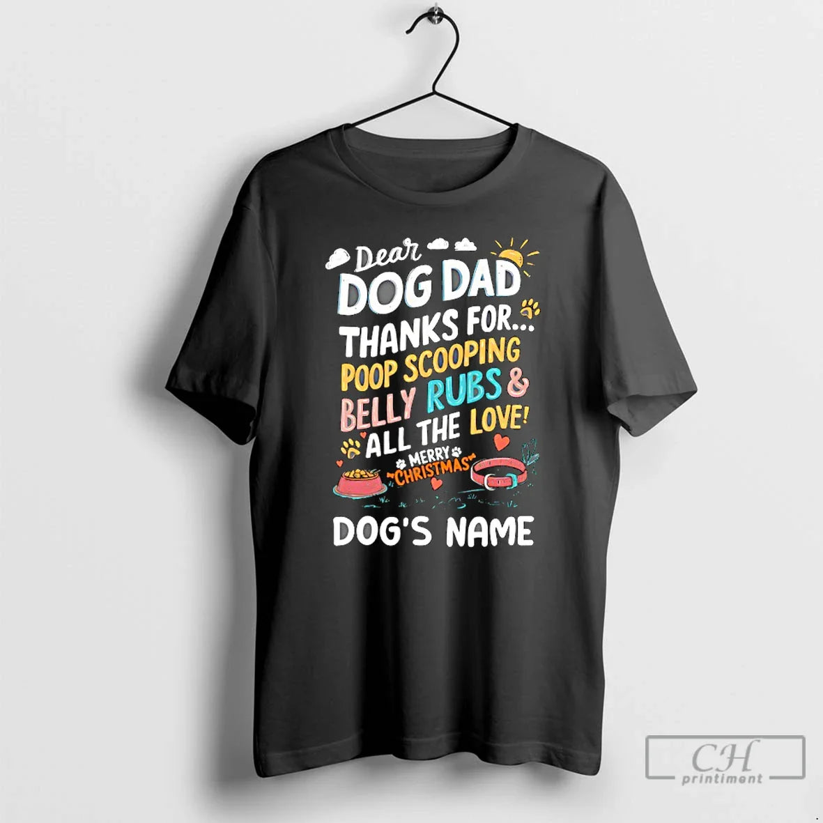 Classic Dear Dog Dad Thanks Poop Scooping Belly Rubs All Love Merry T-Shirts, Hoodie, Sweatshirt
