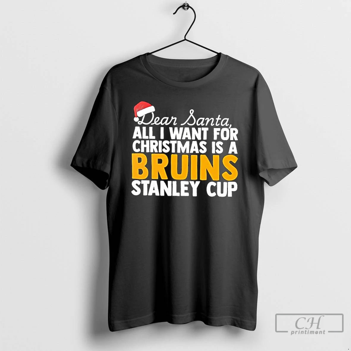 Classic Dear Santa All I Want For Christmas Is A Boston Bruins Stanley Cup Text T-Shirts, Hoodie, Sweatshirt