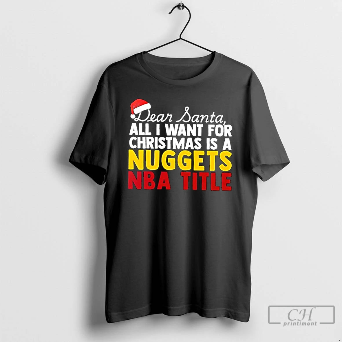 Classic Dear Santa All I Want For Christmas Is A Denver Nuggets Nba Title Text T-Shirts, Hoodie, Sweatshirt | PopFlextees.com