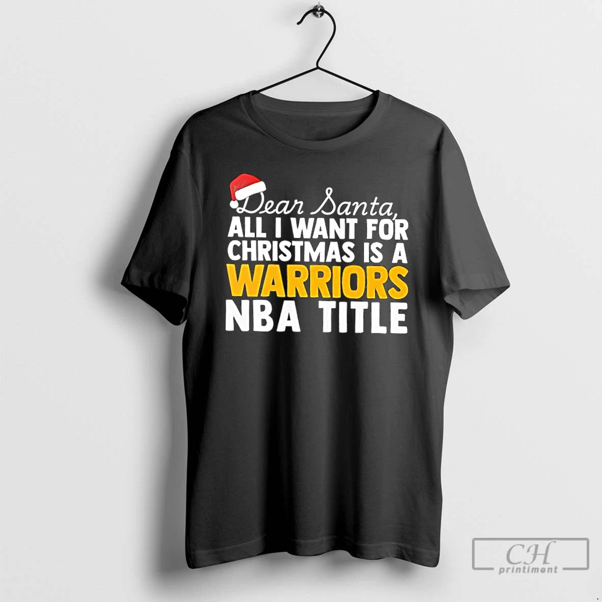 Classic Dear Santa All I Want For Christmas Is A Golden State Warriors Nba Title T-Shirts, Hoodie, Sweatshirt
