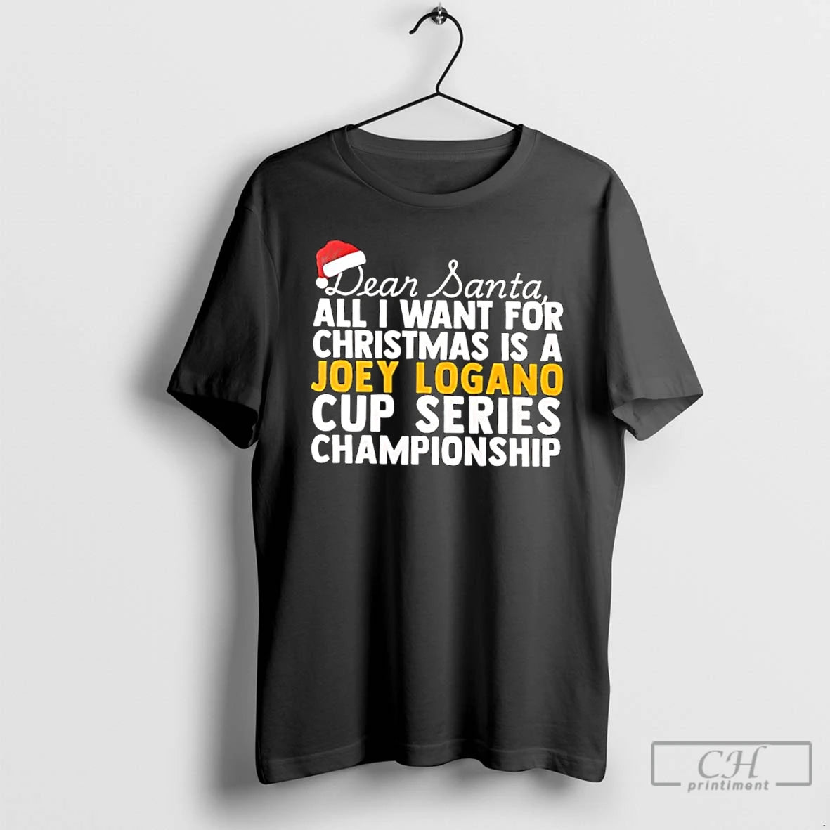 Classic Dear Santa All I Want For Christmas Is A Joey Logano Nascar Cup Series T-Shirts, Hoodie, Sweatshirt | PopFlextees.com