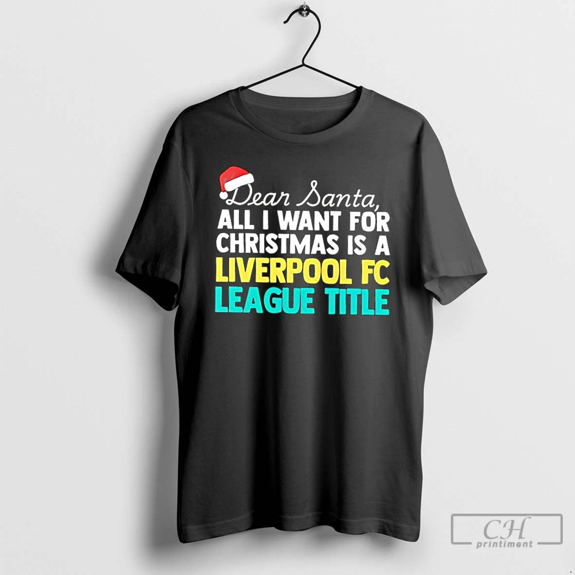 Classic Dear Santa All I Want For Christmas Is A Liverpool Fc League Title Text T-Shirts, Hoodie, Sweatshirt