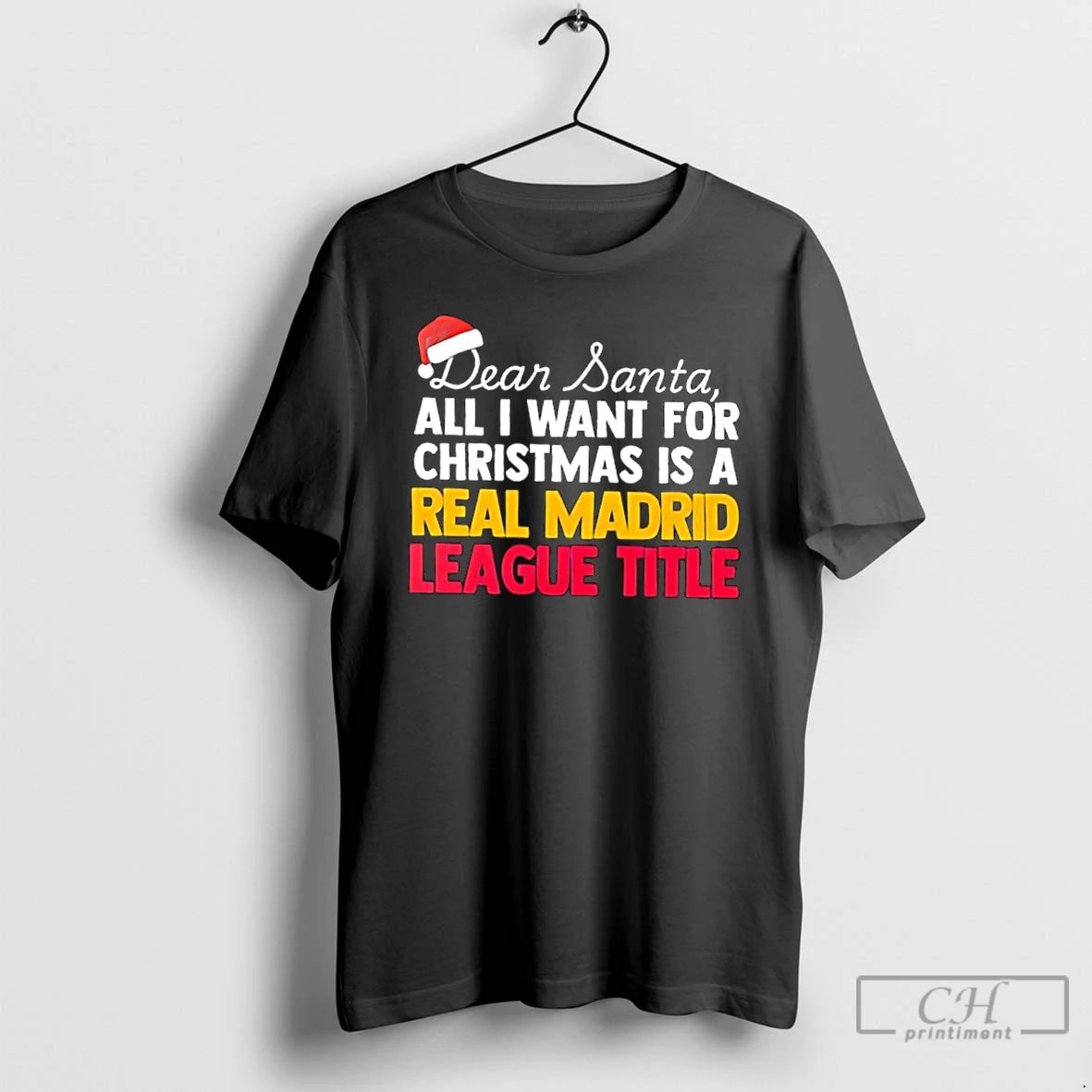 Classic Dear Santa All I Want For Christmas Is A Real Madrid League Title Text T-Shirts, Hoodie, Sweatshirt | PopFlextees.com