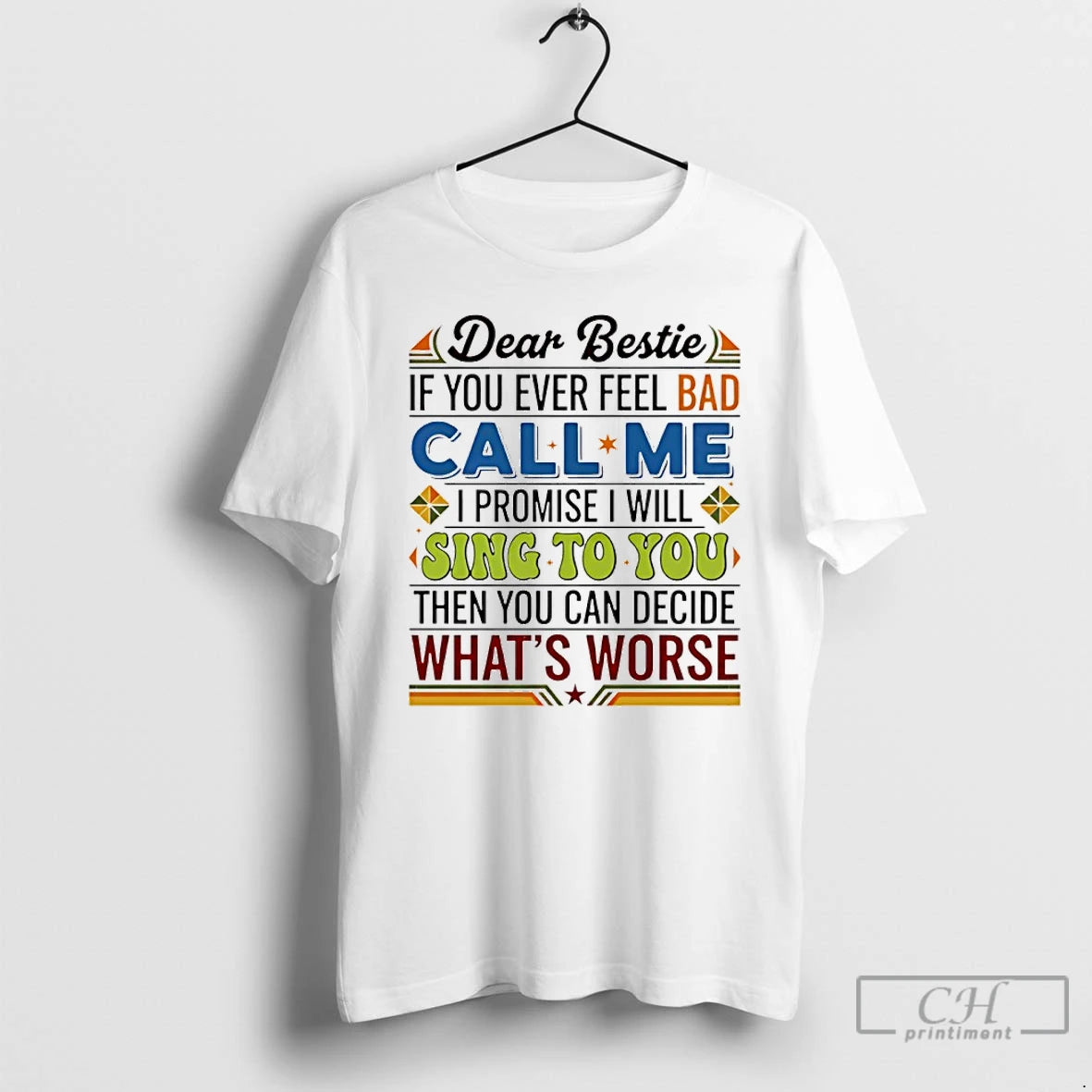 Classic Dear Bestie If You Ever Feel Bad Call Me I Promise I Will Sing T-Shirts, Hoodie, Sweatshirt | PopFlextees.com