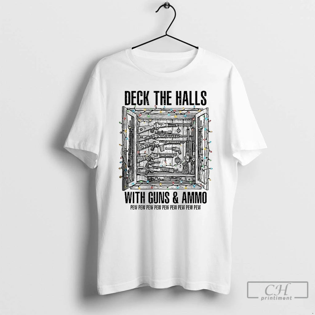 Classic Deck The Halls With Guns And Ammo Pew Pew Pew Pew Pew Christmas Light T-Shirts, Hoodie, Sweatshirt | PopFlextees.com