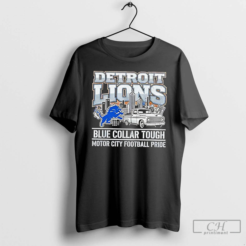 Classic Detroit Lions Blue Collar Tough Motor City Football Pride T-Shirts, Hoodie, Sweatshirt | PopFlextees.com