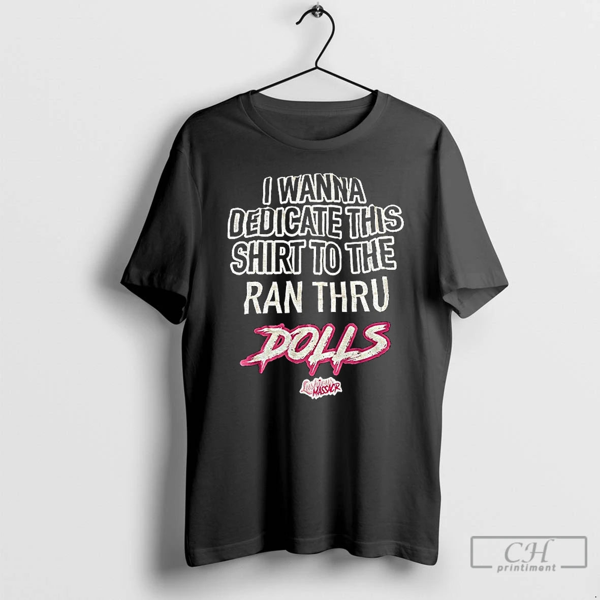 Classic Dolls I Wanna Dedicate This To The Ran Thru T-Shirts, Hoodie, Sweatshirt | PopFlextees.com