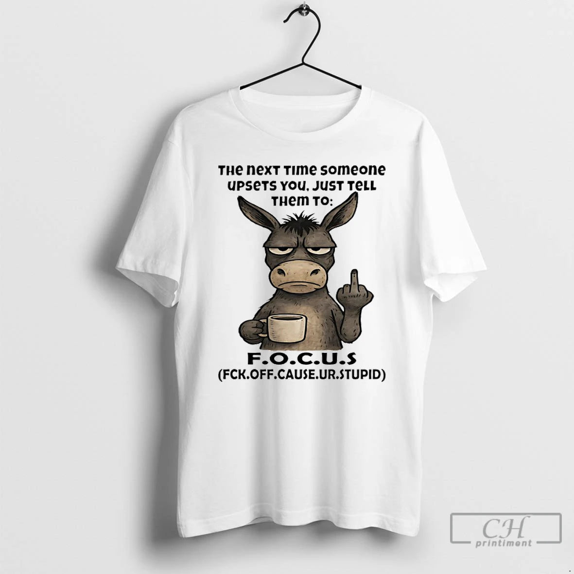 Classic Donkey Middle Finger The Next Time Someone Upsets You Just Tell Them To Focus T-Shirts, Hoodie, Sweatshirt