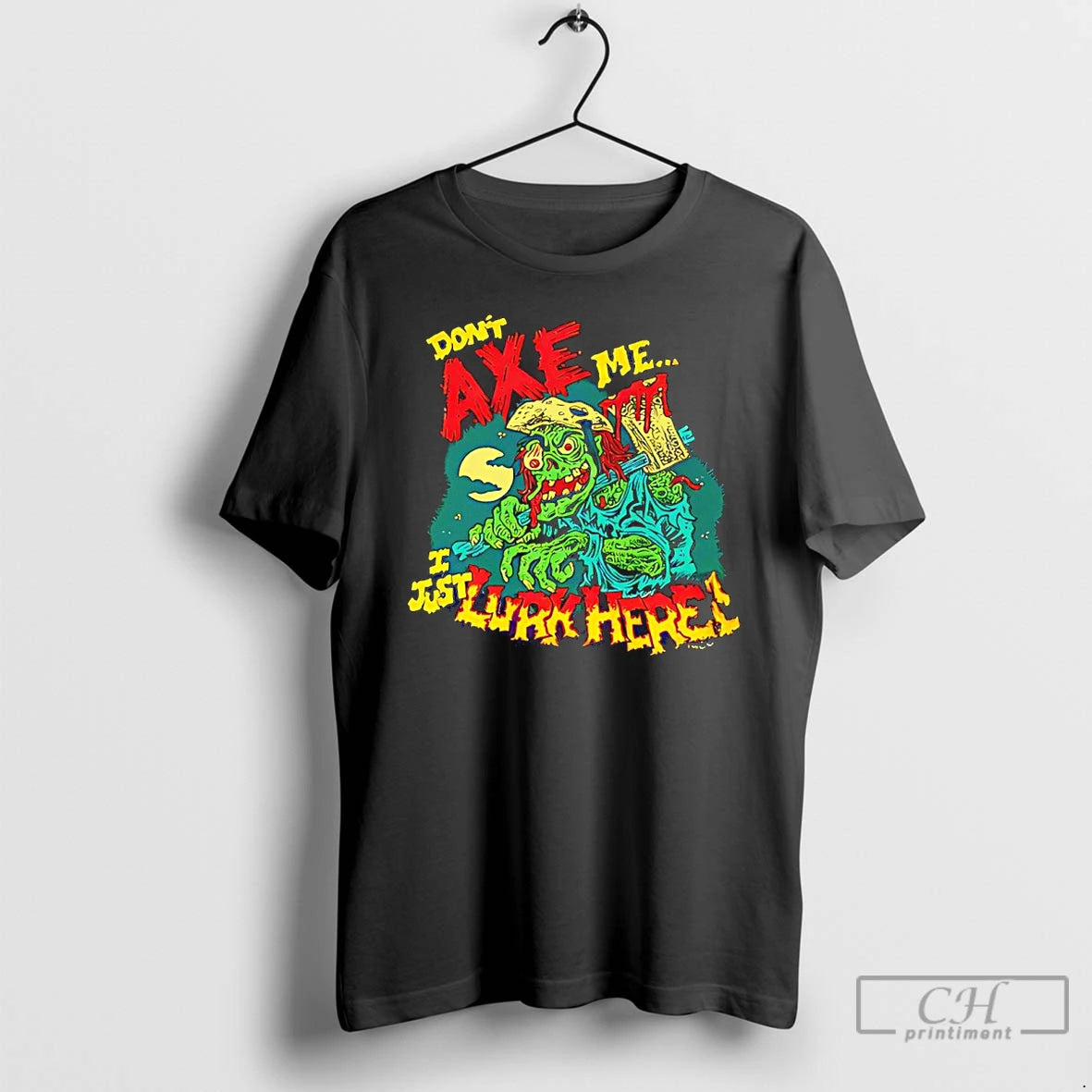 Classic Dont Axe Me U Just Lurk Here Zombie T-Shirts, Hoodie, Sweatshirt | PopFlextees.com