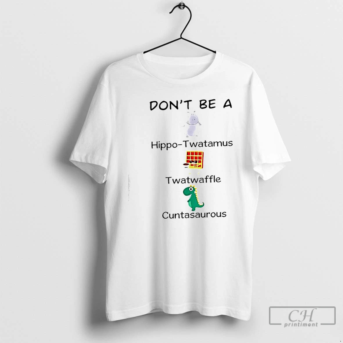 Classic Dont Be A Hippo Twatamus Twatwaffle And Cuntasaurous T-Shirts, Hoodie, Sweatshirt | PopFlextees.com