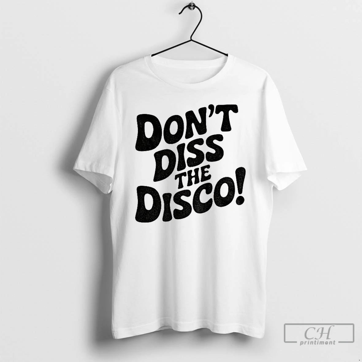Classic Dont Diss The Disco T-Shirts, Hoodie, Sweatshirt | PopFlextees.com