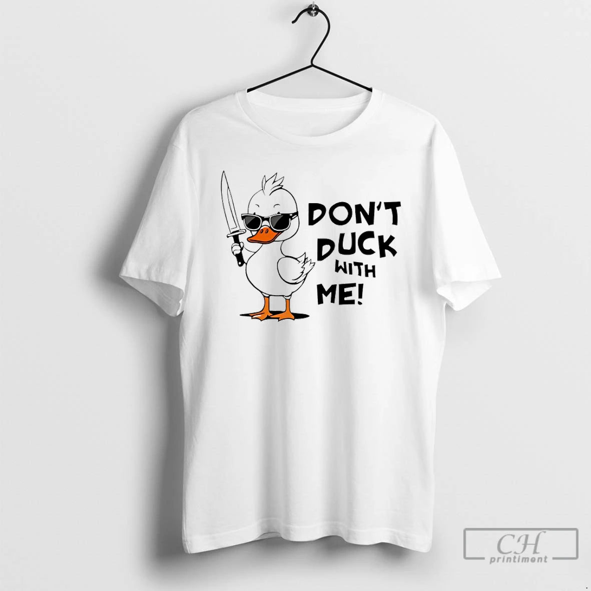Classic Dont Duck With Me T-Shirts, Hoodie, Sweatshirt | PopFlextees.com