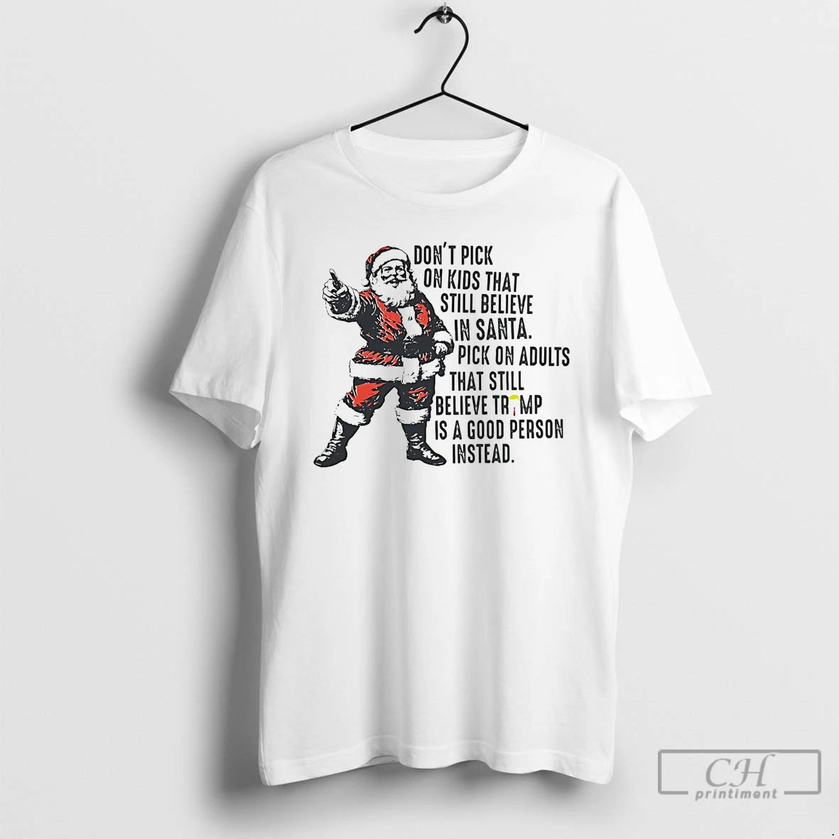 Classic Dont Pick On Kids That Still Believe In Santa T-Shirts, Hoodie, Sweatshirt | PopFlextees.com