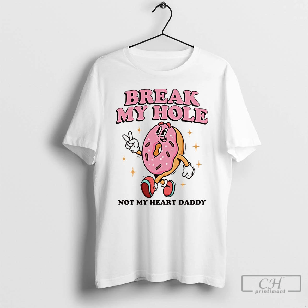 Classic Donut Break My Hole Not My Heart Daddy T-Shirts, Hoodie, Sweatshirt | PopFlextees.com