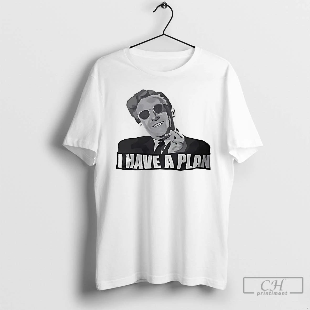 Classic Dr Strangelove I Have A Plan T-Shirts, Hoodie, Sweatshirt | PopFlextees.com