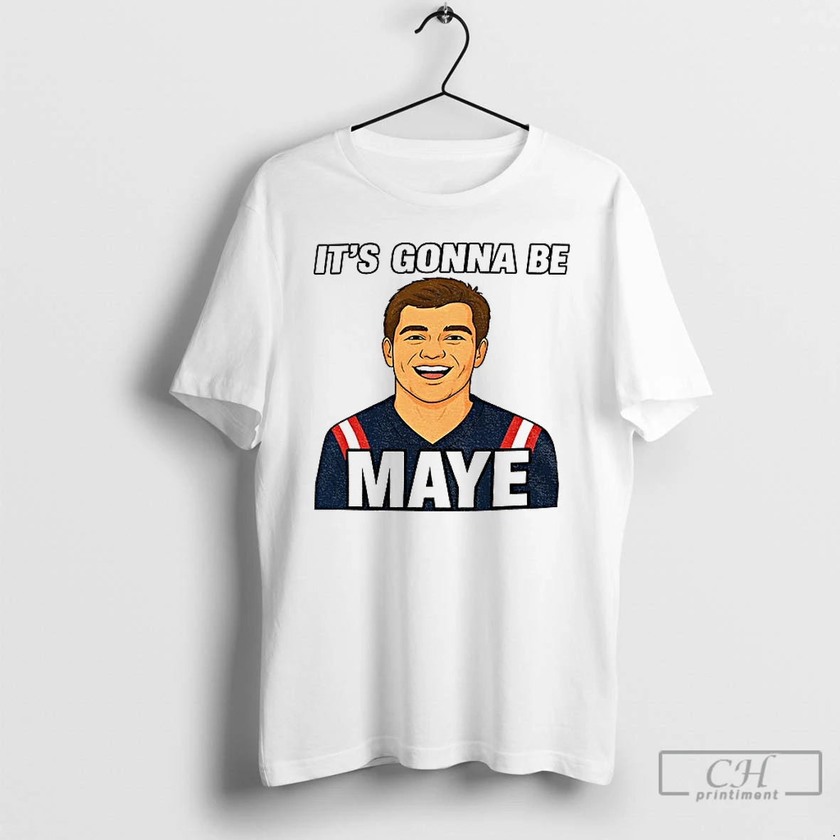 Classic Drake Maye Its Gonna Be Maye Meme Patriots New England Football T Shirts Sweater Hoodie, Sweatshirt | PopFlextees.com