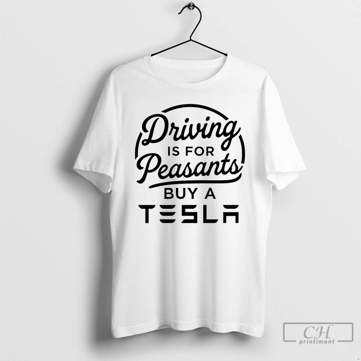 Classic Driving Is For Peasants Buy A Tesla T-Shirts, Hoodie, Sweatshirt | PopFlextees.com