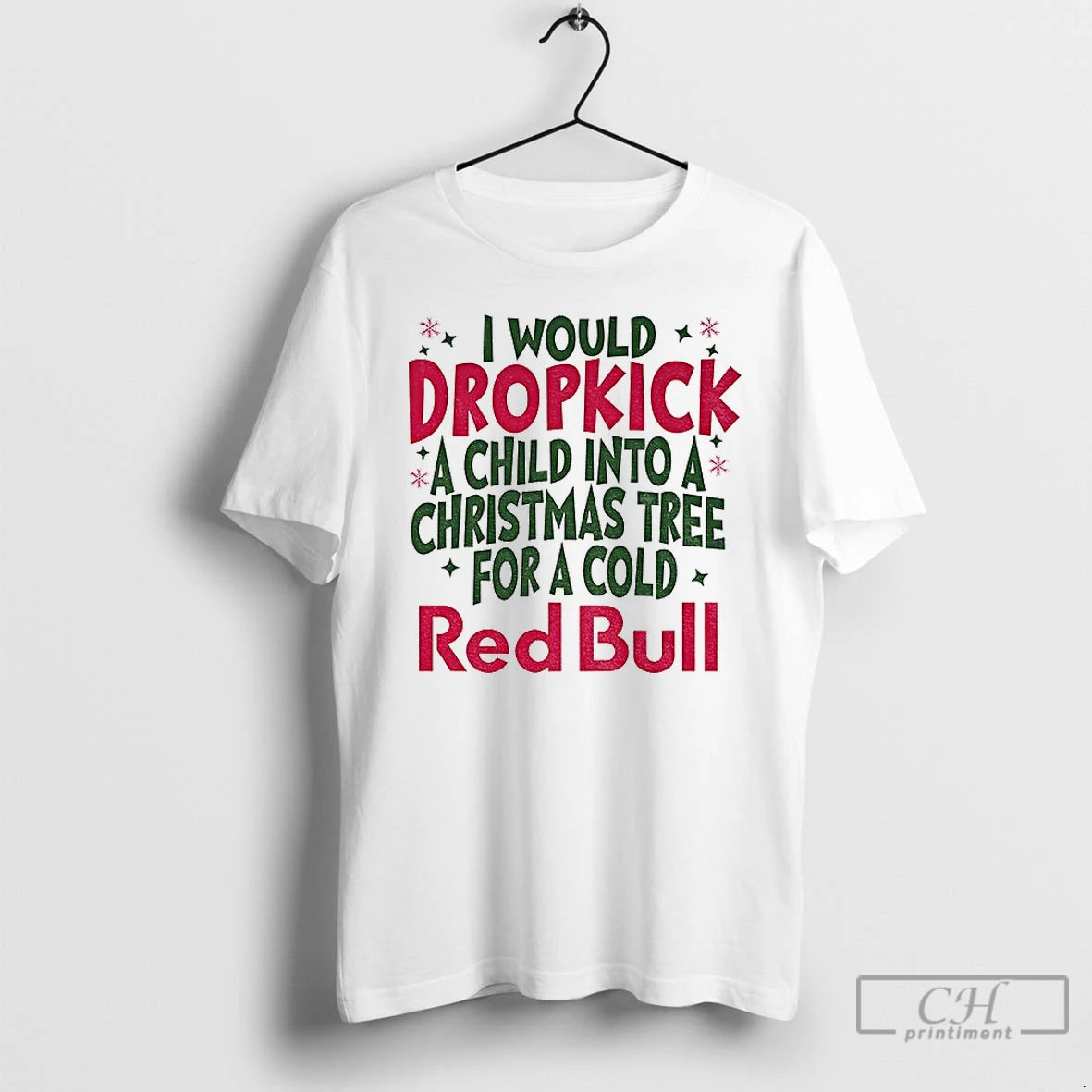 Classic Dropkick Christmas Tree I Would Dropkick A Child Into A Christmas Tree For T-Shirts, Hoodie, Sweatshirt