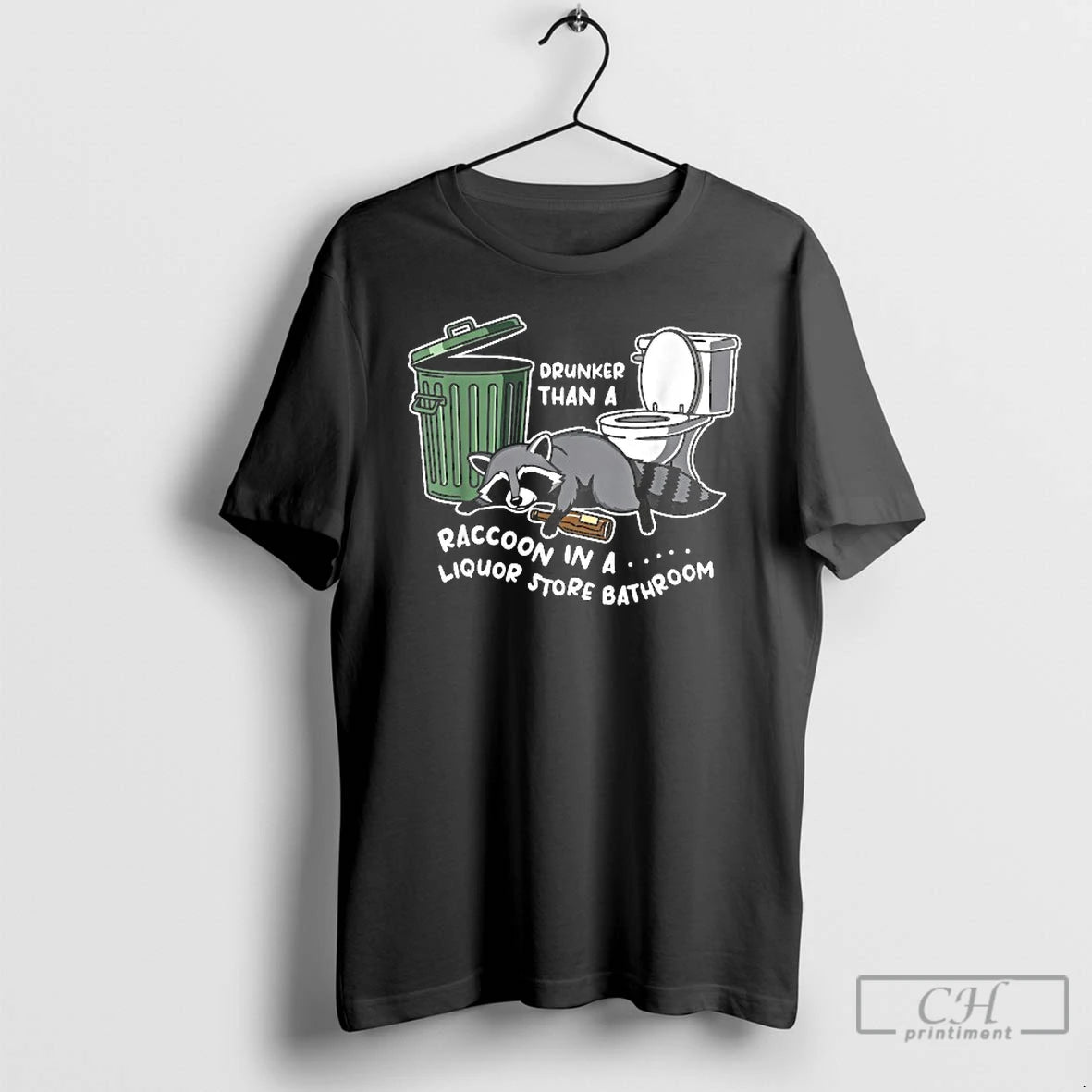 Classic Drunker Than A Raccoon In A Liquor Store Bathroom T-Shirts, Hoodie, Sweatshirt | PopFlextees.com
