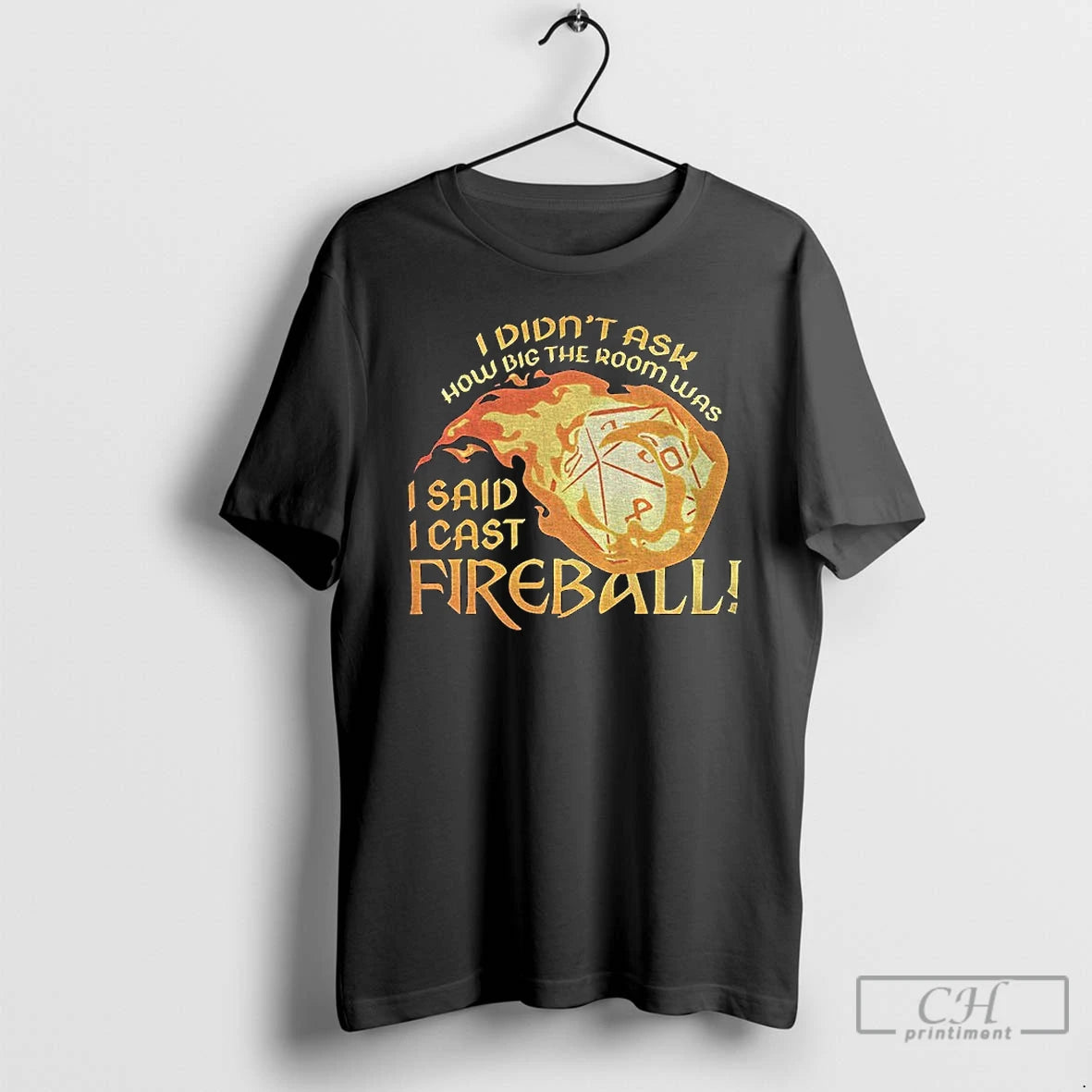 Classic Dungeons And Dragons I Didnt Ask How Big The Room Was I Said T-Shirts, Hoodie, Sweatshirt | PopFlextees.com