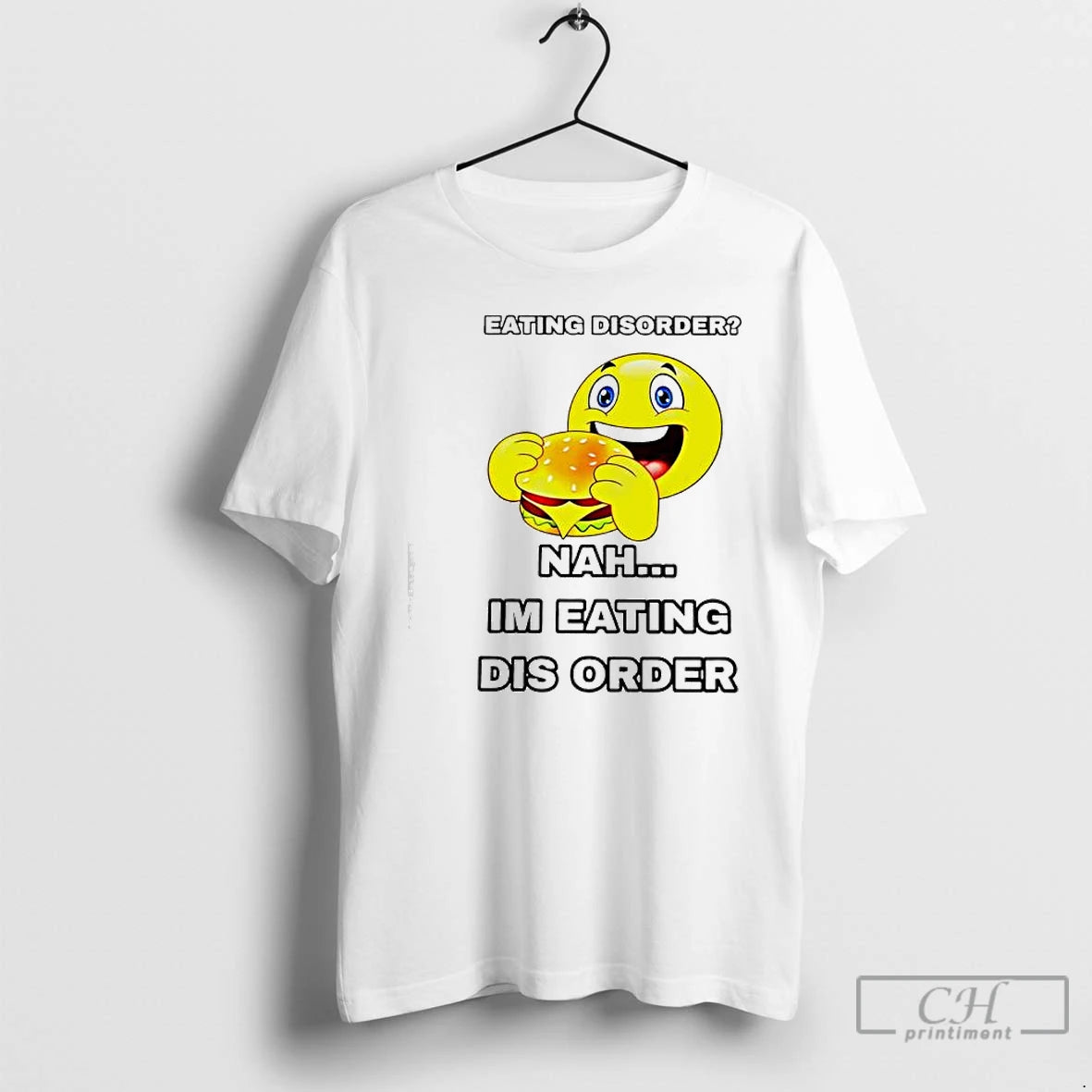 Classic Emoji Burger Eating Disorder Nah Im Eating Dis Order T-Shirts, Hoodie, Sweatshirt | PopFlextees.com