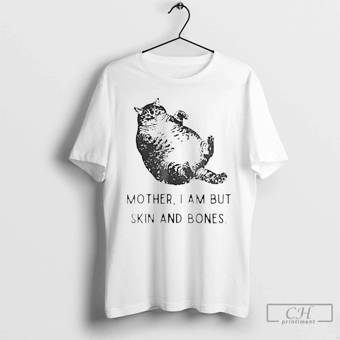 Classic Fat Cat Mother I Am But Skin And Bones T-Shirts, Hoodie, Sweatshirt | PopFlextees.com