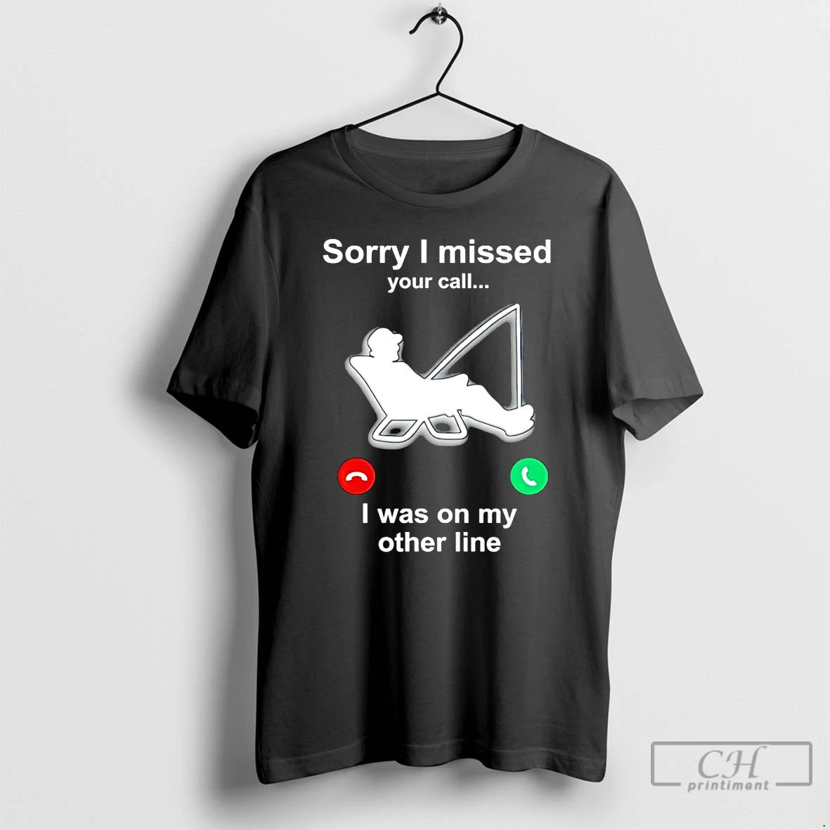 Classic Fishing Sorry I Missed Your Call I Was On My Other Line T Shirts Hoodie, Sweatshirt | PopFlextees.com