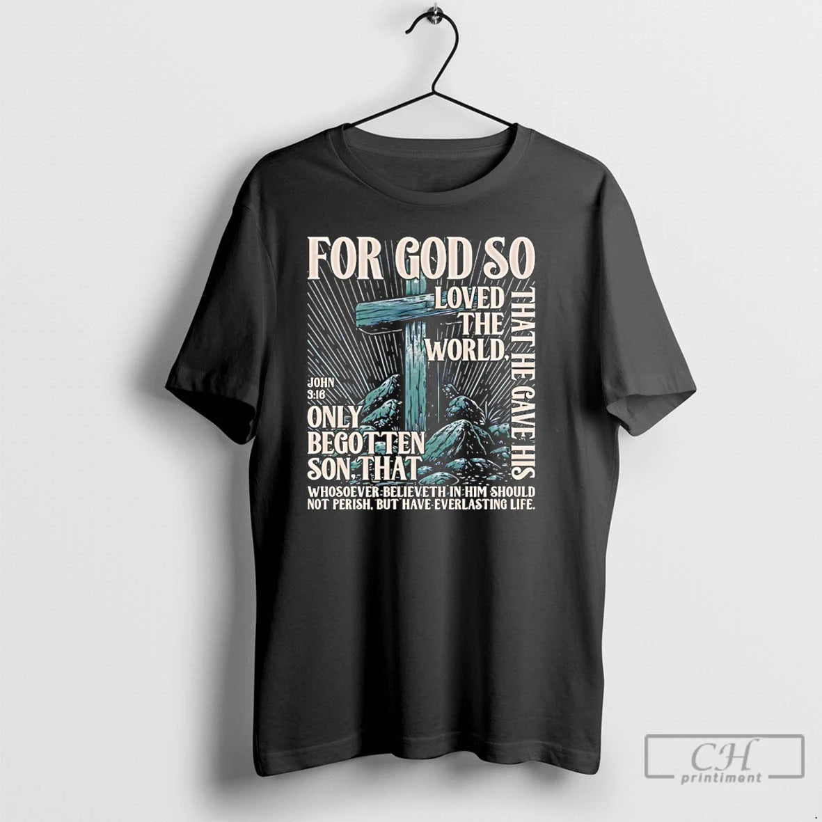 Classic For God So Loved The World That He Gave His Only Begotten Son That T-Shirts, Hoodie, Sweatshirt | PopFlextees.com