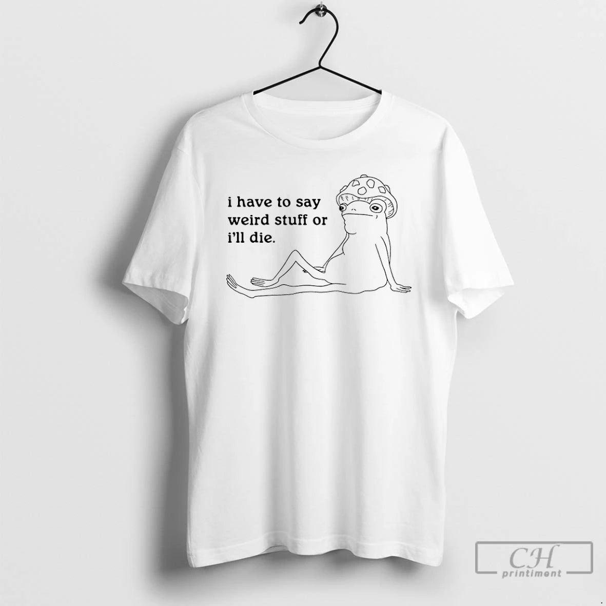 Classic Frog I Have To Say Weird Stuff T-Shirts, Hoodie, Sweatshirt | PopFlextees.com