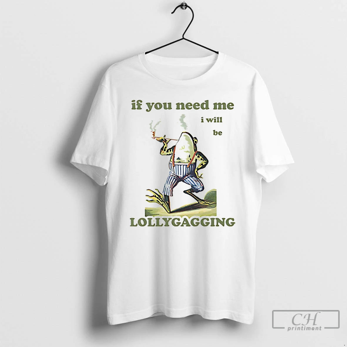 Classic Frog If You Need Me I Will Be Lollygagging T-Shirts, Hoodie, Sweatshirt | PopFlextees.com