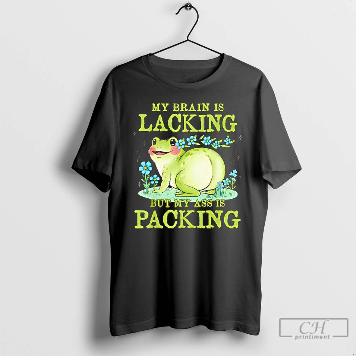 Classic Frog My Brain Is Lacking But My Ass Is Packing T-Shirts, Hoodie, Sweatshirt | PopFlextees.com