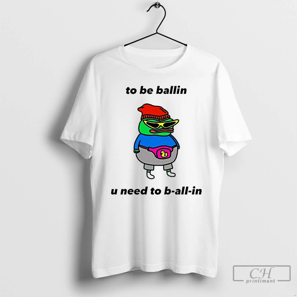 Classic Frog To Be Ballin U Need To B All In T-Shirts, Hoodie, Sweatshirt | PopFlextees.com