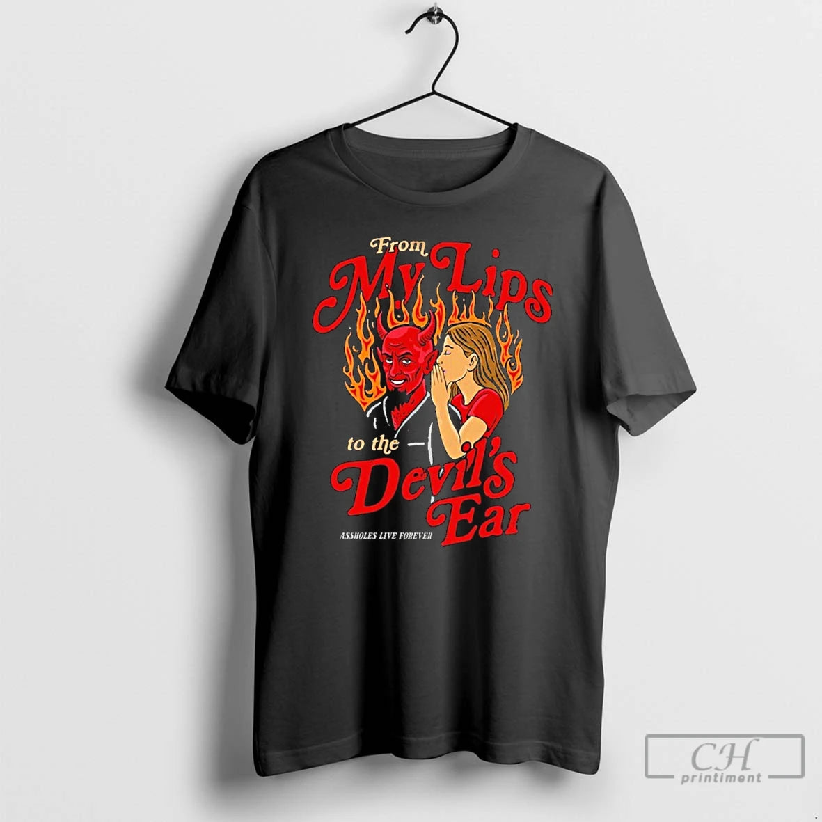 Classic From My Lips To The Devils Ear Flames T-Shirts, Hoodie, Sweatshirt | PopFlextees.com
