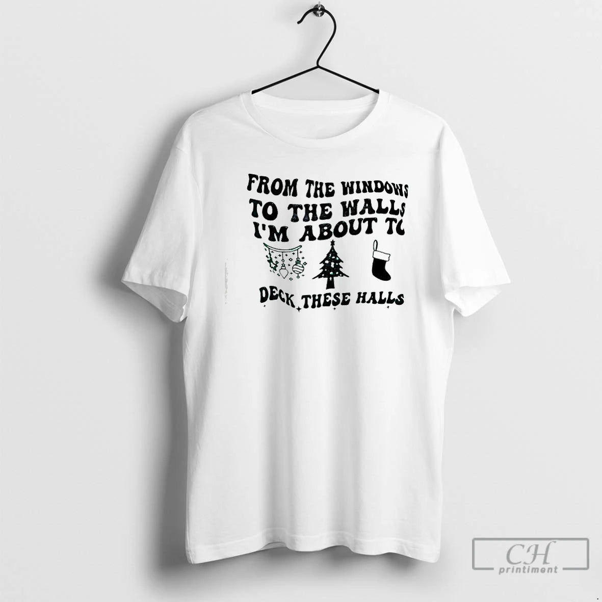 Classic From The Windows To The Walls Im About To Christmas T-Shirts, Hoodie, Sweatshirt | PopFlextees.com