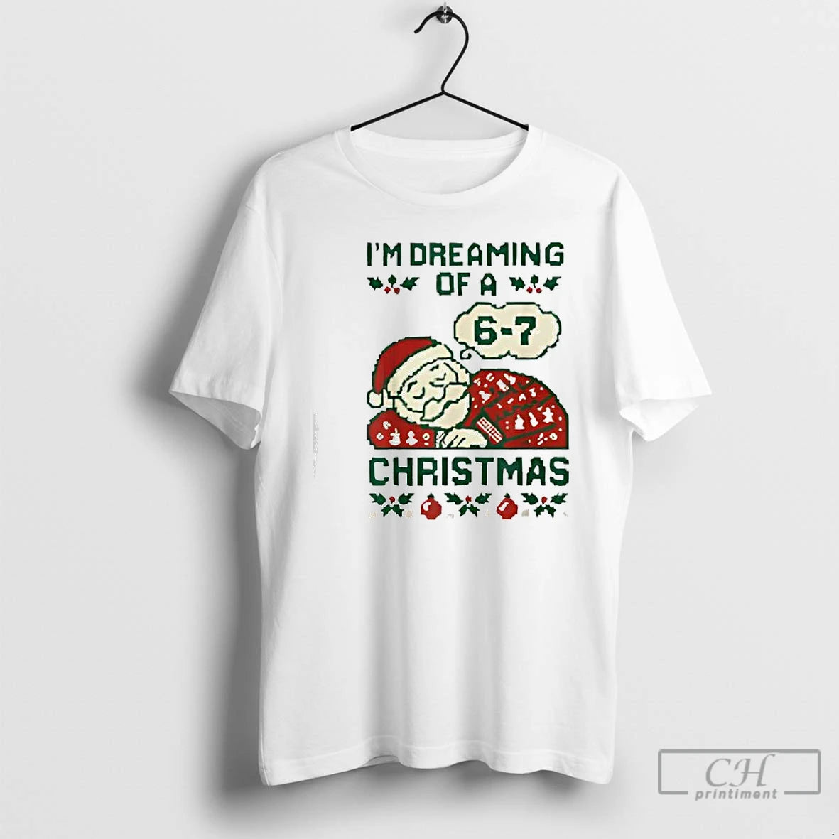Classic Funny 6 7 Meme Im Dreaming Of A 67 Christmas Brain Rot T Shirts Hoodie, Sweatshirt | PopFlextees.com