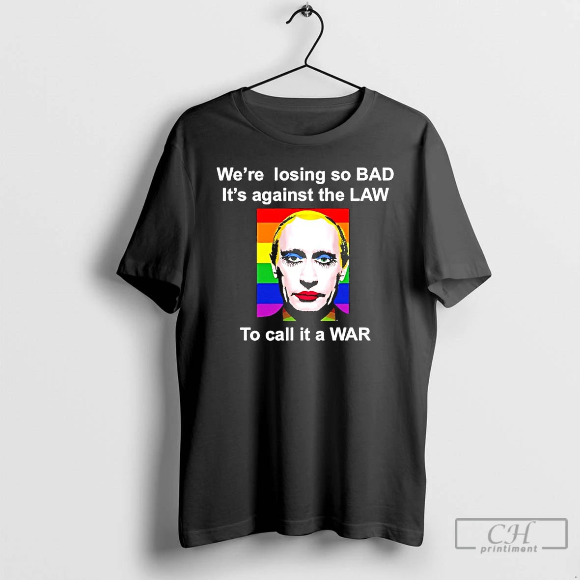 Classic Gay Putin Were Losing So Bad Its Against The Law To Call It T-Shirts, Hoodie, Sweatshirt | PopFlextees.com