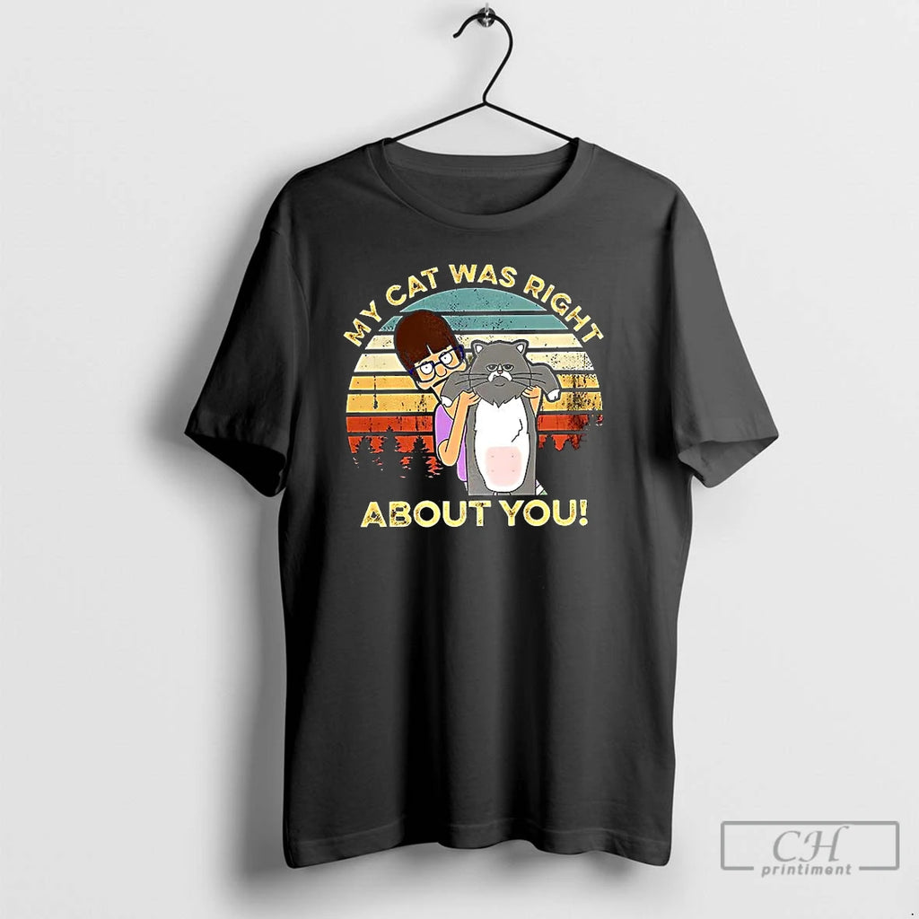 Classic Gayle Tales My Cat Was Right About You Cartoon Vintage T-Shirts, Hoodie, Sweatshirt | PopFlextees.com