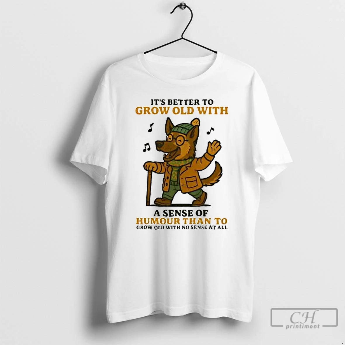 Classic German Shepherd Its Better To Grow Old With A Sense Of Humour T Shirts Hoodie, Sweatshirt | PopFlextees.com