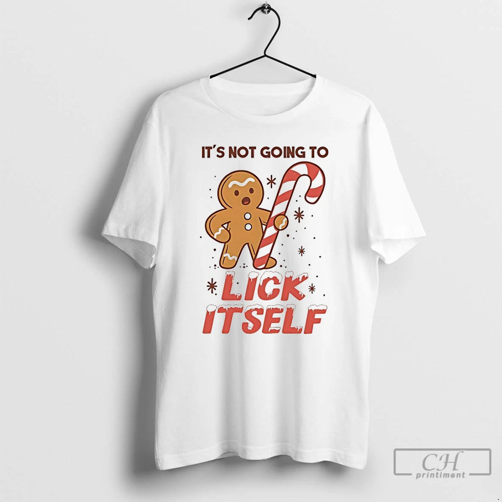 Classic Gingerbread Its Not Going To Lick Itself Christmas T-Shirts, Hoodie, Sweatshirt | PopFlextees.com