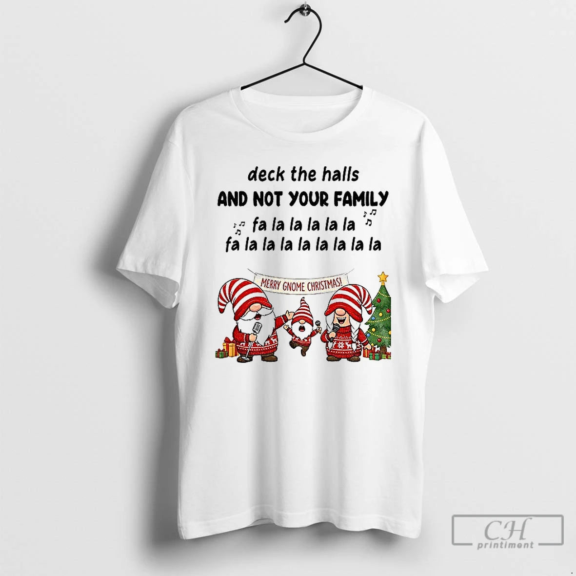 Classic Gnome Santa Deck The Halls And Not Your Family Fa La La La La T-Shirts, Hoodie, Sweatshirt | PopFlextees.com