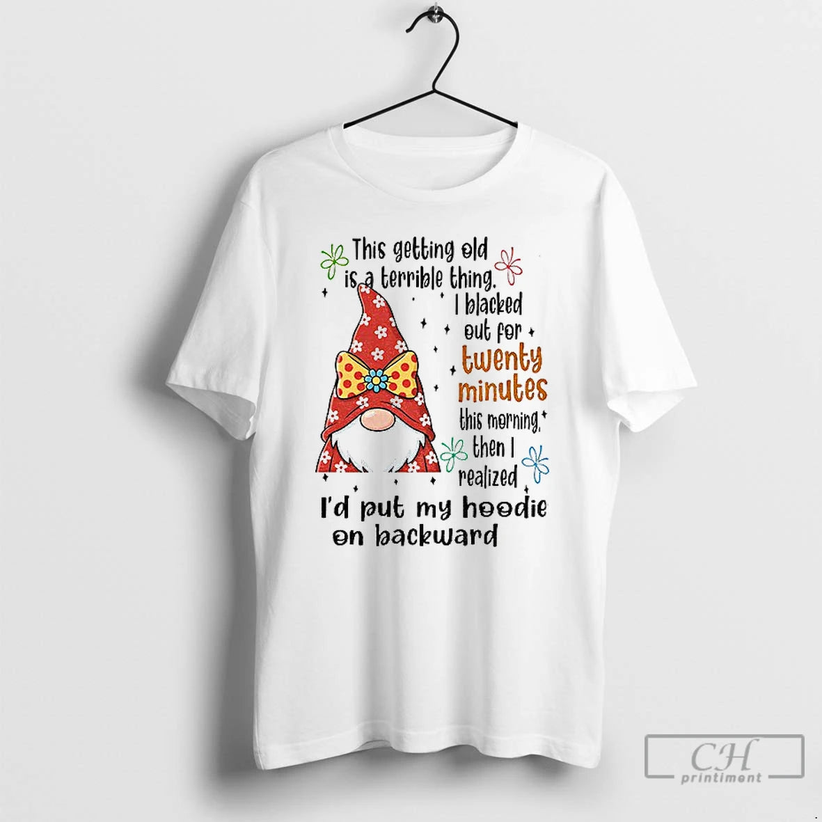 Classic Gnome This Getting Old Is A Terrible Thing I Blacked Out For Twenty Minutes T-Shirts, Hoodie, Sweatshirt