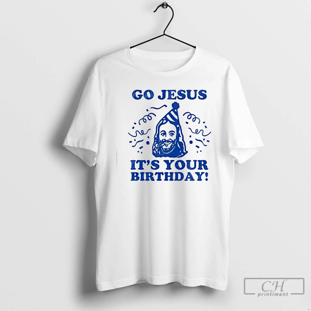 Classic Go Jesus Its Your Birthday Graphic T-Shirts, Hoodie, Sweatshirt | PopFlextees.com