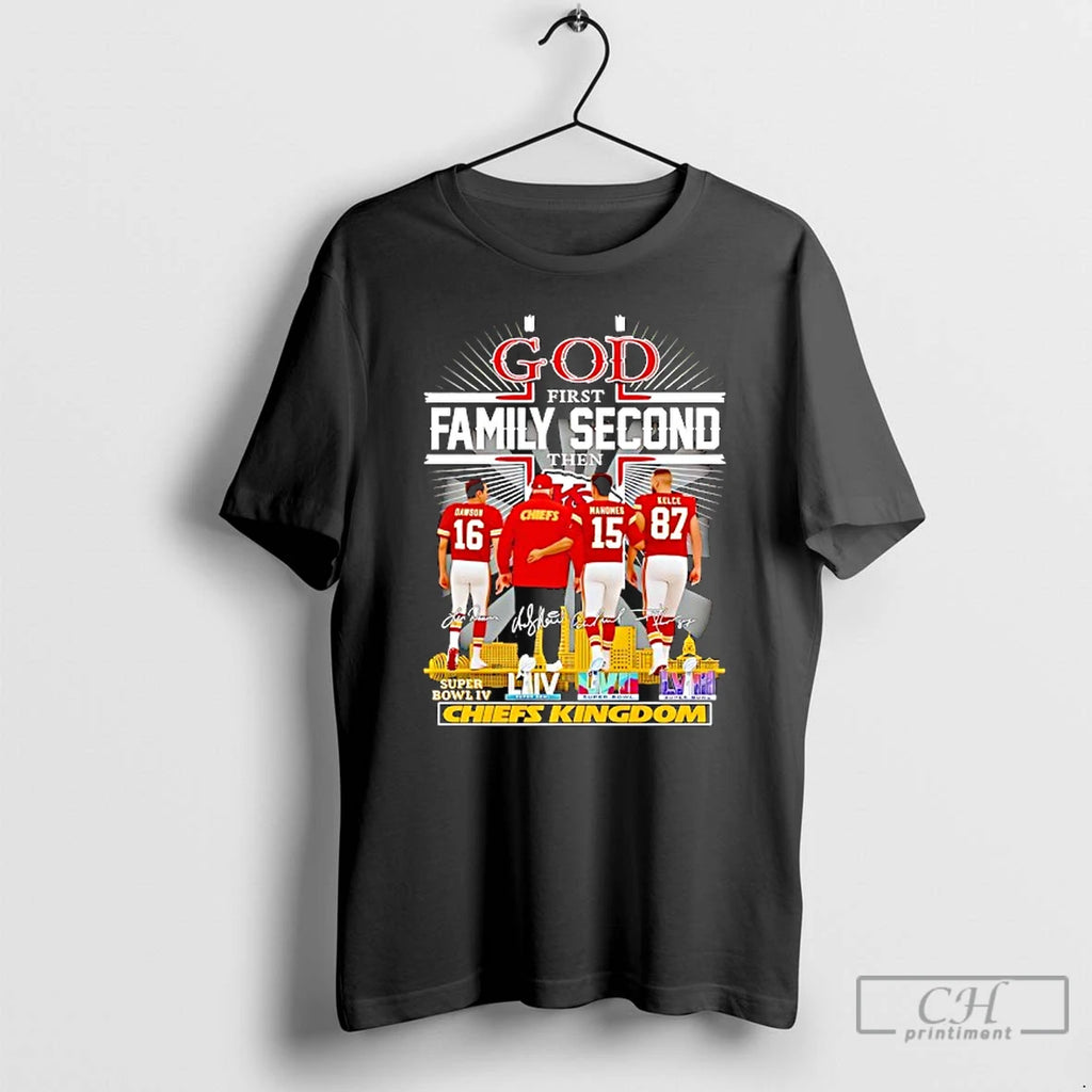 Classic God First Family Second Then Kansas City Chiefs Super Bowls City Skyline Signatures T-Shirts, Hoodie, Sweatshirt