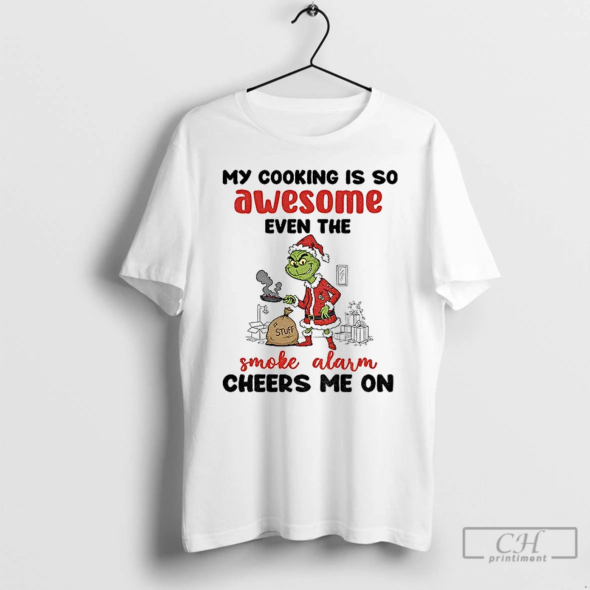 Classic Grinch Christmas My Cooking Is So Awesome Even The Smoke Alarm Cheers Me On T-Shirts, Hoodie, Sweatshirt