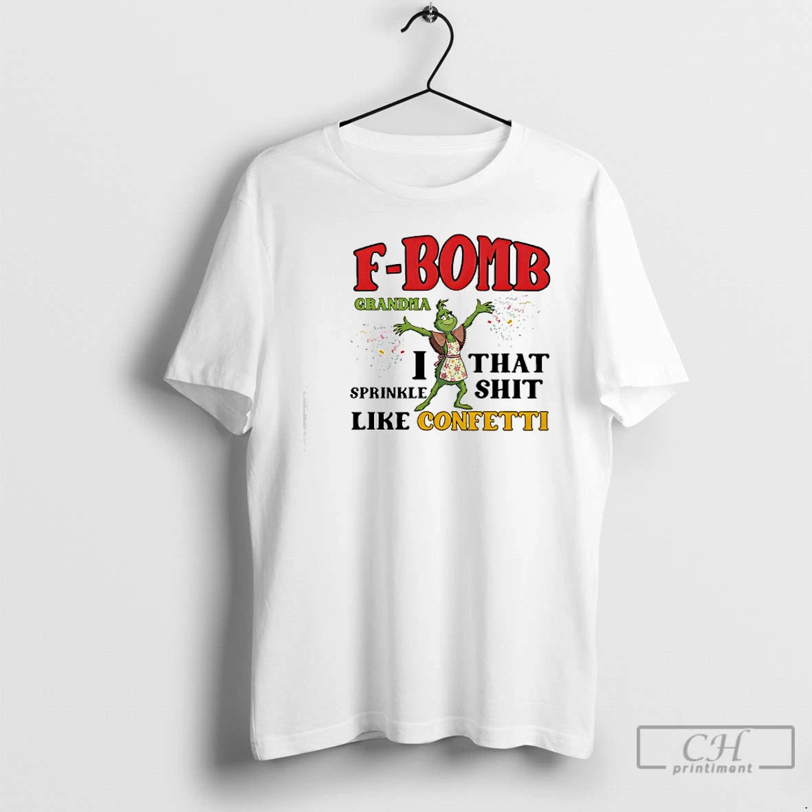 Classic Grinch F Bomb Grandma Like Confetti T-Shirts, Hoodie, Sweatshirt | PopFlextees.com
