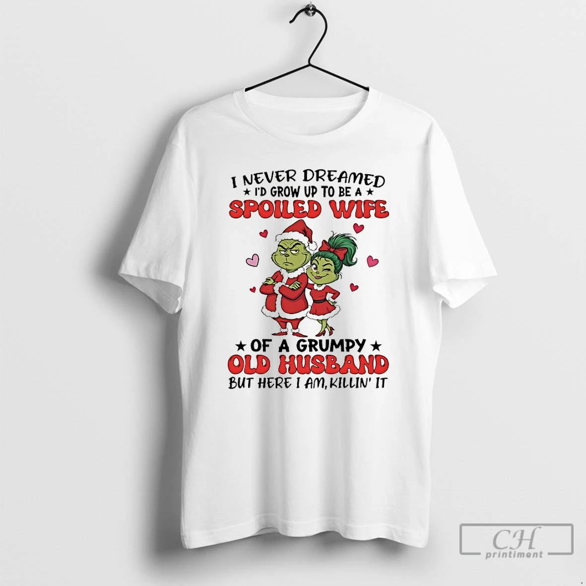 Classic Grinch I Never Dreamed Id Grow Up To Be A Spoiled Wife Chirstmas 2025 T-Shirts, Hoodie, Sweatshirt | PopFlextees.com